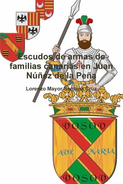 Escudos de armas de familias canarias en Juan Núñez de la Peña - Mayor-Santana Cruz, Lorenzo