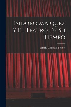 Cover Isidoro Maiquez Y El Teatro De Su Tiempo