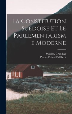 Cover La Constitution Suédoise Et Le Parlementarisme Moderne