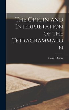 The Origin and Interpretation of the Tetragrammaton - H, Spoer Hans