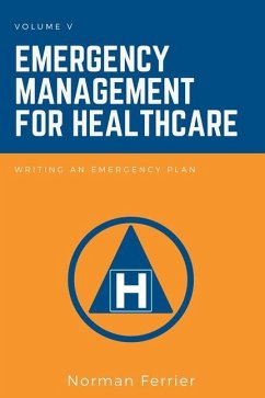 Emergency Management for Healthcare: Writing an Emergency Plan - Ferrier, Norman