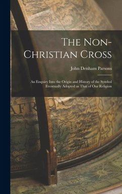 The Non-Christian Cross - Parsons, John Denham