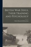 British war Dogs, Their Training and Psychology