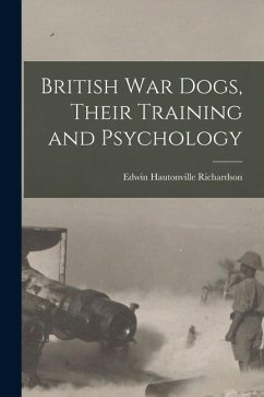 Cover British war Dogs, Their Training and Psychology