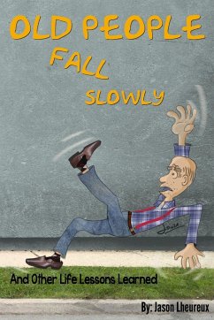 Old People Fall Slowly - Lheureux, Jason