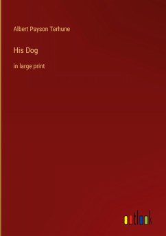 His Dog - Terhune, Albert Payson