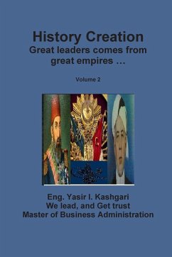 History Creation ( Volume 2 ) - I. Kashgari, Eng. Yasir