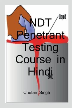 NDT Penetrant Testing Course in Hindi / नॉन डिस्ट्रक्टिव  - Singh, Chetan