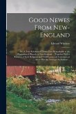 Good Newes From New-England Good Newes From New-England