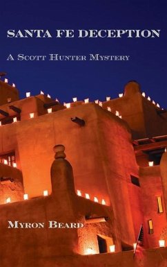 Santa Fe Deception: A Scott Hunter Mystery - Beard, Myron
