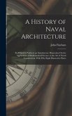 A History of Naval Architecture: To Which Is Prefixed, an Introductory Disertation On the Application of Mathematical Science to the Art of Naval Cons