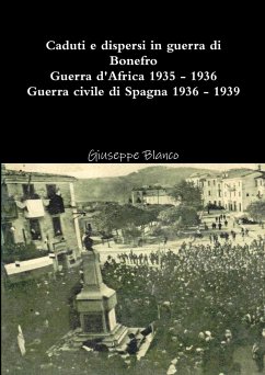 Caduti e dispersi in guerra di Bonefro - Guerra d'Africa 1935-1936 Guera civile di Spagna 1936-1939 - Blanco, Giuseppe