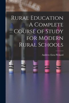 Cover Rural Education A Complete Course of Study for Modern Rural Schools