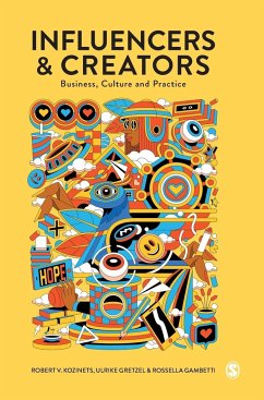 Influencers and Creators - Kozinets, Robert;Gretzel, Ulrike;Gambetti, Rossella