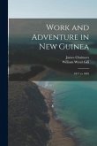 Work and Adventure in New Guinea: 1877 to 1885