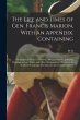 The Life and Times of Gen. Francis... - Bild 1