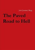 The Paved Road to Hell
