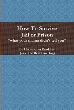 How To Survive Jail or Prison - Bookhart, Christopher