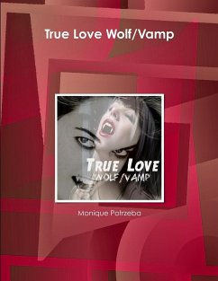 True Love Wolf/Vamp - Potrzeba, Monique