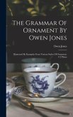 The Grammar Of Ornament By Owen Jones