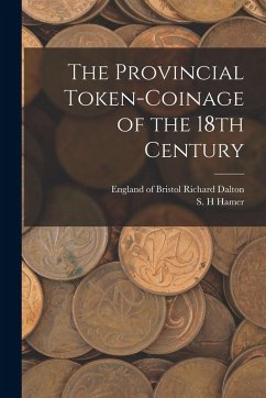 Cover The Provincial Token-coinage of the 18th Century