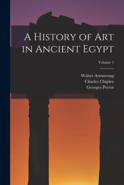 Cover A History of Art in Ancient Egypt; Volume 1