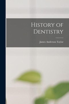 History of Dentistry - Taylor, James Anderson