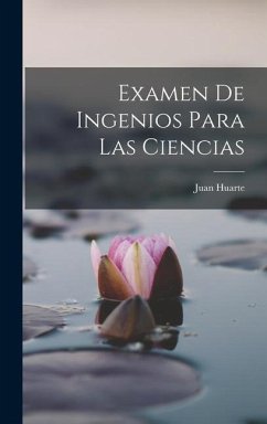Examen de ingenios para las ciencias - Huarte, Juan