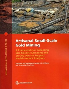 Artisanal Small-Scale Gold Mining - Stackelberg, Katherine von; Williams, Pamela R. D.; Sanchez-Triana, Ernesto