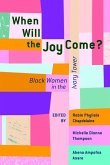 When Will the Joy Come?: Black Women in the Ivory Tower