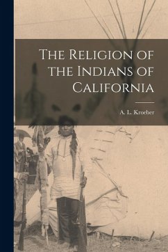 Cover The Religion of the Indians of California