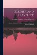 Soldier and Traveller; Memoirs of... - Bild 1