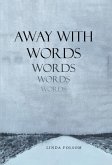 Away with Words