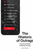 The Rhetoric of Outrage