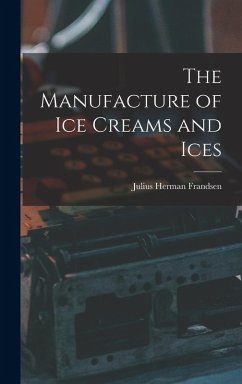 Cover The Manufacture of Ice Creams and Ices