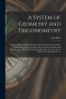 A System of Geometry and Trigonometry:... - Bild 1