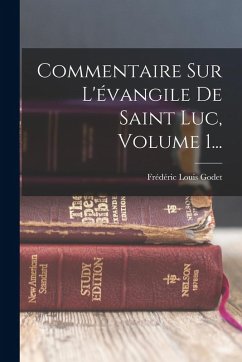 Cover Commentaire Sur L'évangile De Saint Luc, Volume 1...