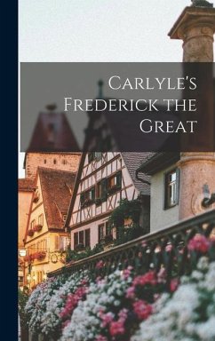 Carlyle's Frederick the Great - Anonymous