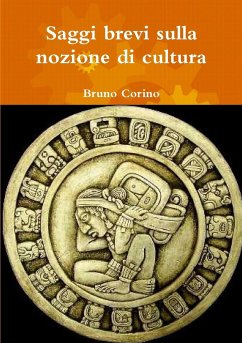 Saggi brevi sulla nozione di cultura - Corino, Bruno