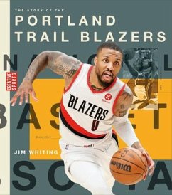 The Story of the Portland Trail Blazers - Whiting, Jim