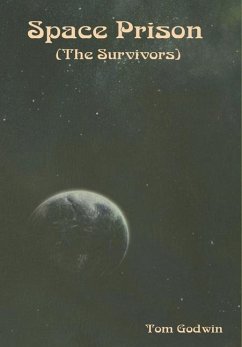 Space Prison (The Survivors) - Godwin, Tom