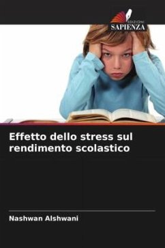 Effetto dello stress sul rendimento scolastico - Alshwani, Nashwan