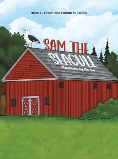 Sam the Seagull - Heath, Brian L; Heath, Fatima M