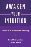 Awaken Your Intuition: The ABCs of Remote Viewing