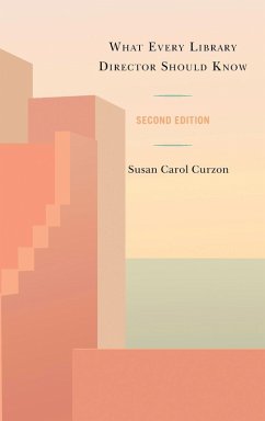 What Every Library Director Should Know - Curzon, Susan Carol