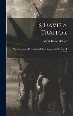 Is Davis a Traitor - Bledsoe, Albert Taylor