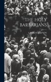 The Holy Barbarians