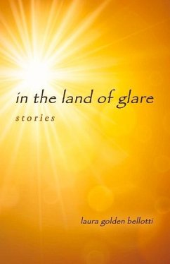 In the Land of Glare - Golden Bellotti, Laura