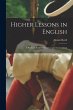 Higher Lessons in English: A Work on... - Bild 1