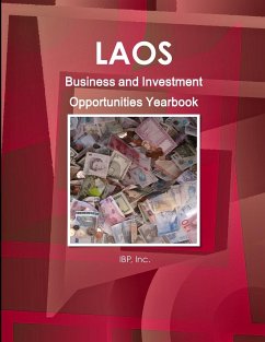 Laos Business and Investment Opportunities Yearbook Volume 1 Practical Information and Opportunities - Ibp, Inc.